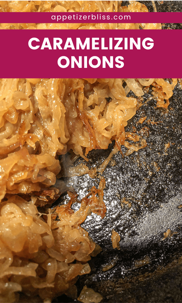 How To Caramelize Onions Appetizer Bliss