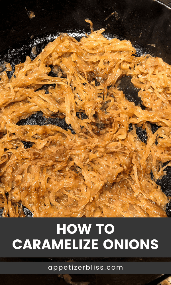 How To Caramelize Onions - Appetizer Bliss